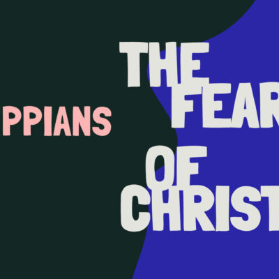 Week 6 Philippians 2:12-18 // The Fear of Christ Pathway Image