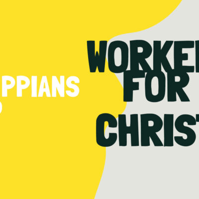 Week 7 Philippians 2:19-30 // Workers For Christ Pathway Image